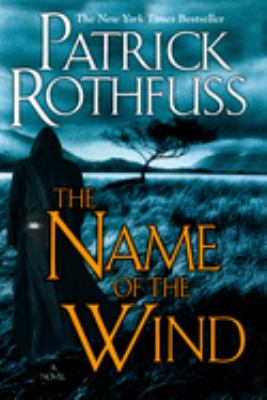 The name of the wind by Patrick Rothfuss, (1973-)