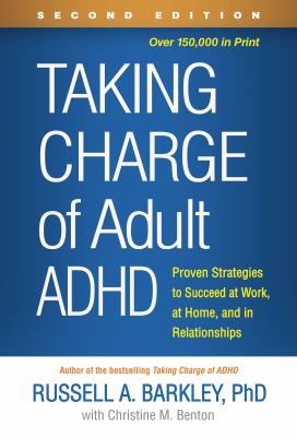 Taking charge of adult ADHD by Russell A. Barkley, (1949-)