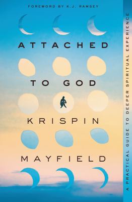 Attached to God by Krispin Mayfield, (1986-)
